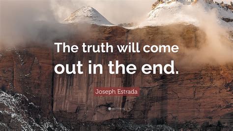 The Truth Will Out .